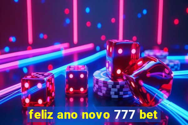 feliz ano novo 777 bet